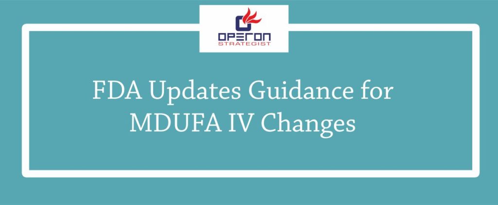FDA更新MDUFA IV变更指南