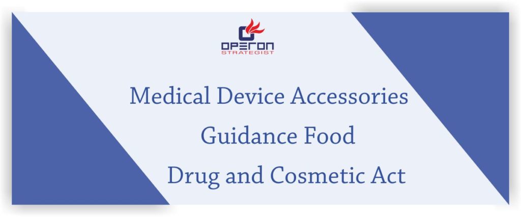 Medical Device Accessories Guidance Food Drug and Cosmetic Act
