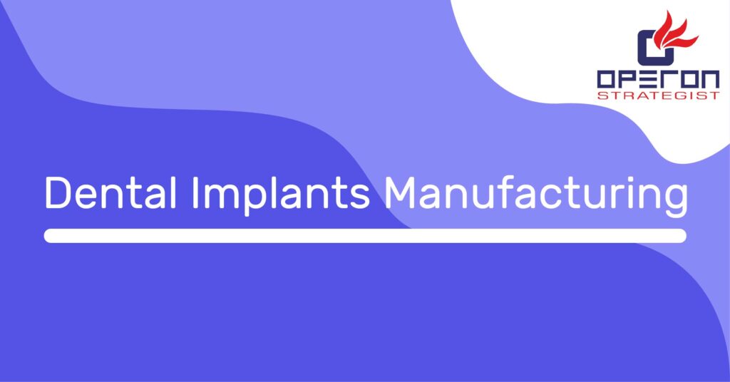牙科植入物Manufacturing