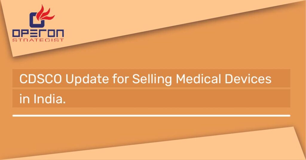 CDSCO Update for Selling Medical Devices in India